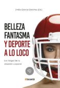 belleza fantasma y deporte a lo loco