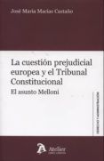 la cuestion prejudicial europeo y el tribunal constitucional  el asun