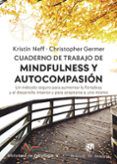 cuaderno de trabajo de mindfulness y autocompasion un metodo seguro p