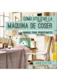 como utilizar la maquina de coser manual para principiantes