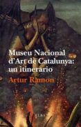 museu nacional d art de catalunya un itinerario