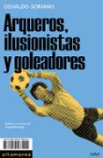 arqueros ilusionistas y goleadores