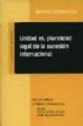 unidad vs pluralidad legal de la sucesion internacional