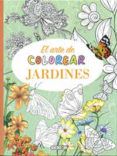 el arte de colorear jardines el arte de colorear