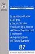 la casacion unificacion de doctrina y descentralizacion vincula cion