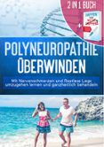 2 in 1 buch polyneuropathie uberwinden mit nervenschmerzen und rest