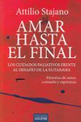 amar hasta el final los cuidados paliativos frente al desafio de la e