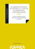 derecho humano de acceso a la justicia en tribunales internaciona les