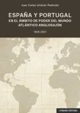 espana y portugal en el ambito de poder del mundo atlantico anglosajon