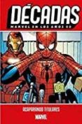 decadas marvel en los anos 00 acaparando titulares