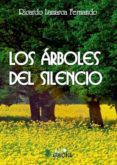 los arboles del silencio