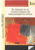 debate en el nuevo codigo de procedimiento penal el