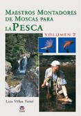 maestros montadores de moscas para la pesca vol ii