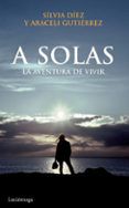 a solas la aventura de vivir