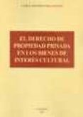 el derecho de propiedad privada en los bienes de interes cultural