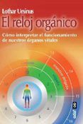 el reloj organico como interpretar el funcionamiento de nuestros organ