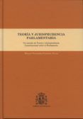 teoria y jurisprudencia parlamentaria un estudio de teoria y jur ispr