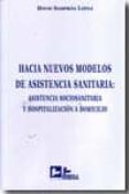 hacia nuevos modelos de asistencia sanitaria asistencia sociosan itar