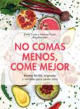 no comas menos come mejor