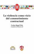 la violencia como vicio del consentimiento contractual