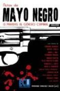 actas de mayo negro 13 miradas al genero criminal