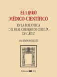 el libro medico-cientifico en la biblioteca del real colegio de cirug