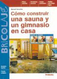 como construir una sauna y un gimnasio en casa bricolaje