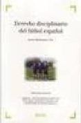 derecho disciplinario del futbol espanol legislacion normativa aplica