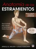 anatomia de los estiramientos guia ilustrada para mejorar la flexibil