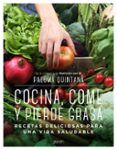 cocina come y pierde grasa recetas deliciosas para una vida saludable