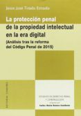 la proteccion penal de la propiedad intelectual en la era digital ana