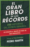 el gran libro de los records 200 historias del futbol espanol