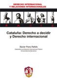 cataluna derecho a decidir y derecho internacional