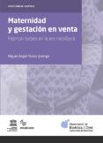 maternidad y gestacion en venta fabricar bebes en la era neolibe ral