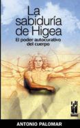 la sabiduria de higea el poder curativo del cuerpo