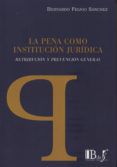 la pena como institucion juridica retribucion y precencion general