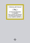 etnocentrismo y teoria de las relaciones internacionales una vis ion