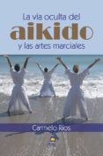 la via oculta del aikido y las artes marciales