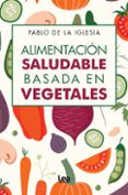 alimentacion saludable basada en vegetales