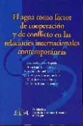 agua como factor de cooperacion y de conflicto en las relaciones