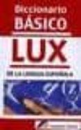 diccionario basico lux de lengua espanola