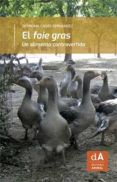 el foie gras un alimento controvertido