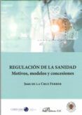 regulacion de la sanidad motivos modelos y concesiones