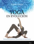 yoga en evolucion manual para profesores y practicantes con experienc