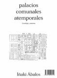 palacios comunales atemporales genealogia y autonomia