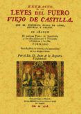 extracto de las leyes del fuero viejo de castilla ed facsimil d e la