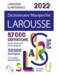 dictionnaire larousse maxipoche 2022