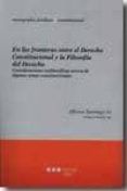 en las fronteras entre el derecho constitucional y la filosofia d el d