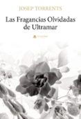 las fragancias olvidadas de ultramar