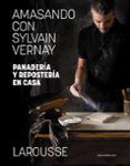 amasando con sylvain vernay panaderia y reposteria en casa